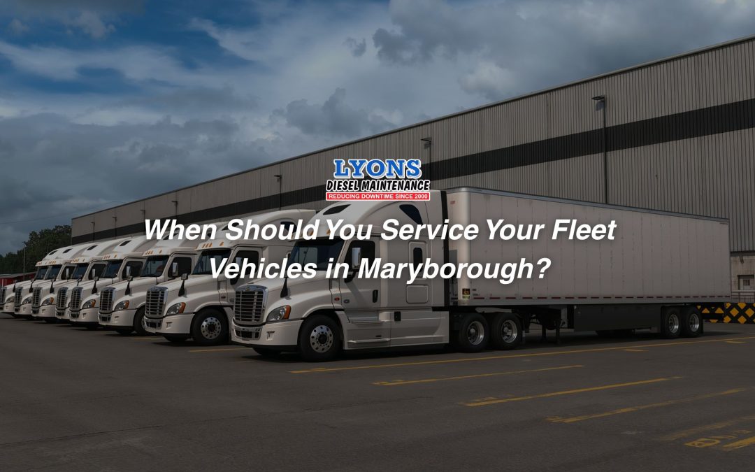 When Should You Service Your Fleet Vehicles in maryborough?
